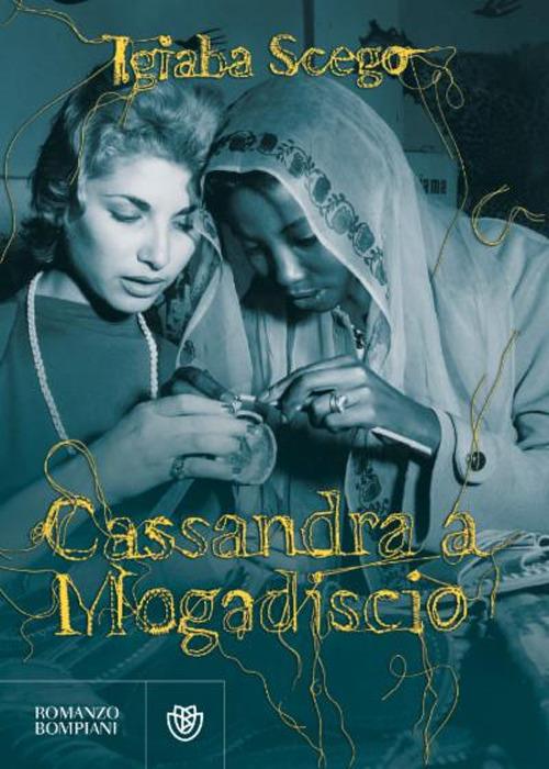 Cassandra a Mogadiscio di Igiaba Scego -Copertina